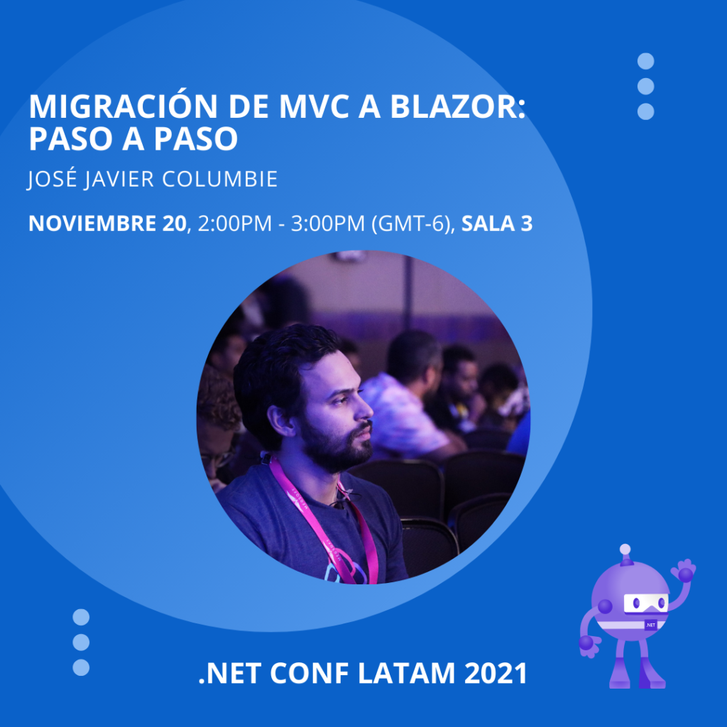 net-conf-latam-2021-migracion-de-mvc-a-blazor-paso-a-paso-jose